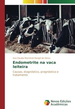 portada Endometrite na vaca leiteira: Causas, diagnóstico, prognóstico e tratamento