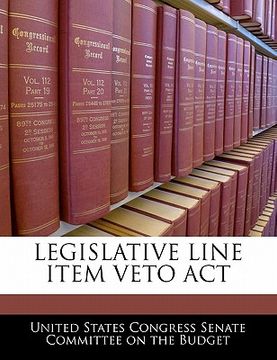 portada legislative line item veto act (en Inglés)