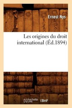 portada Les Origines Du Droit International (Éd.1894) (en Francés)