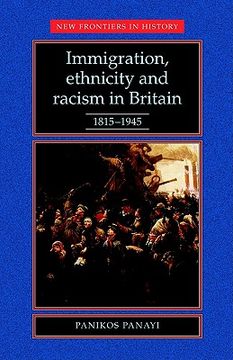 portada immigration, ethnicity and racism in britain, 1815-1945 (en Inglés)