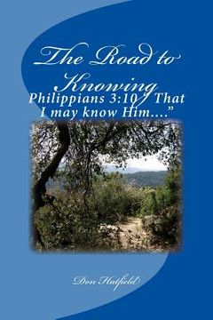 portada The Road to Knowing: Get to know your God (en Inglés)