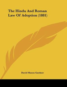 portada the hindu and roman law of adoption (1881) (en Inglés)