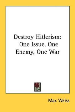 portada destroy hitlerism: one issue, one enemy, one war (in English)