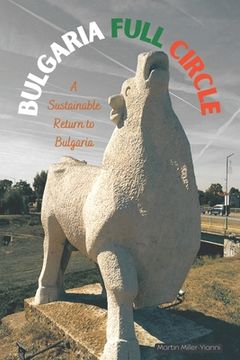 portada Bulgaria Full Circle: A Sustainable Return to Life in Bulgaria