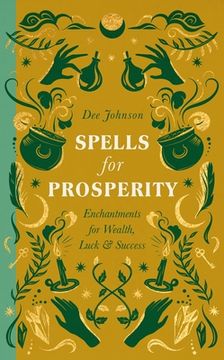 portada Spells for Prosperity: Enchantments for Wealth, Luck and Success (en Inglés)