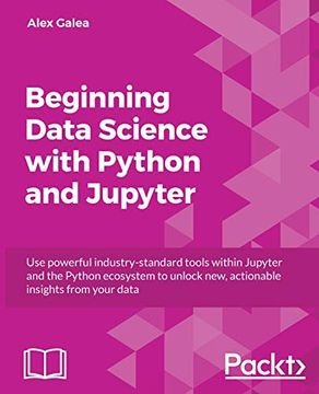 portada Beginning Data Science With Python and Jupyter: Use Powerful Tools to Unlock Actionable Insights From Data (in English)