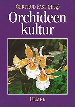 portada Orchideenkultur: Botanische Grundlagen, Kulturverfahren, Pflanzenbeschreibungen