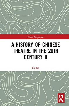 portada A History of Chinese Theatre in the 20Th Century ii (China Perspectives) (en Inglés)