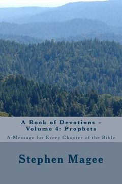 portada A Book of Devotions - Volume 4: Prophets: A Message for Every Chapter of the Bible (in English)