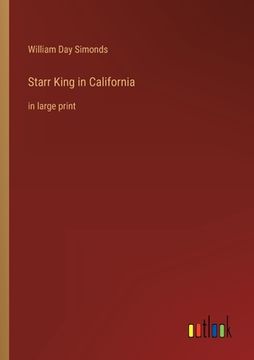 portada Starr King in California: in large print (en Inglés)