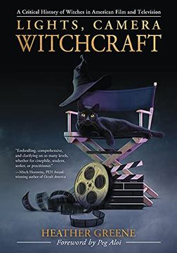 portada Lights, Camera, Witchcraft: A Critical History of Witches in American Film and Television (in English)
