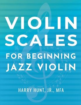 portada Violin Scales for Beginning Jazz Violin (en Inglés)