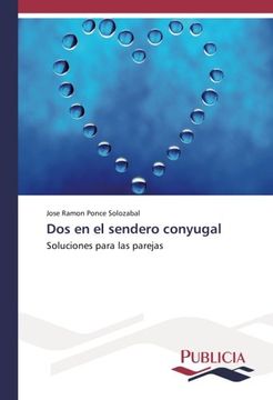 portada Dos en el sendero conyugal: Soluciones para las parejas (Spanish Edition)