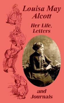 portada louisa may alcott her life, letters, and journals (en Inglés)