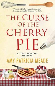 portada The Curse of the Cherry Pie: 4 (a Tish Tarragon Mystery, 4) (en Inglés)
