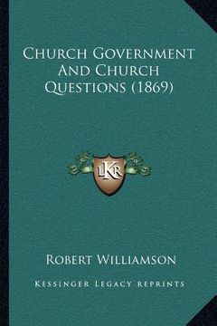 portada church government and church questions (1869) (en Inglés)