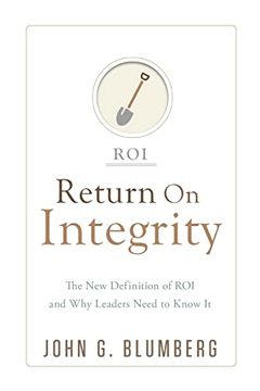 portada Return on Integrity: The New Definition of ROI and Why Leaders Need to Know It (en Inglés)