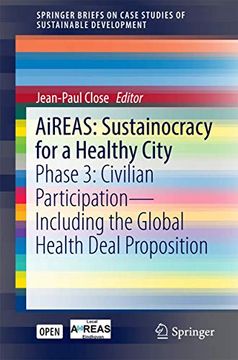 portada Aireas: Sustainocracy for a Healthy City: Phase 3: Civilian Participation - Including the Global Health Deal Proposition