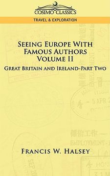 portada seeing europe with famous authors: volume ii - great britain and ireland - part two (en Inglés)