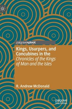 portada Kings, Usurpers, and Concubines in the 'Chronicles of the Kings of Man and the Isles' (in English)