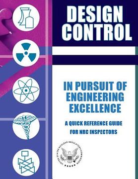 portada Design Control In Pursuit of Engineering Excellence: A Quick Reference Guide for NRC Inspectors (en Inglés)