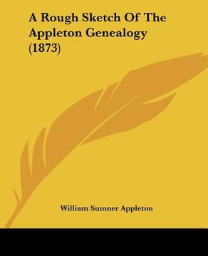 portada a rough sketch of the appleton genealogy (1873)