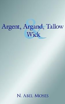 portada argent, argand, tallow and wick (en Inglés)