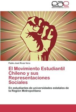 portada El Movimiento Estudiantil Chileno y Sus Representaciones Sociales