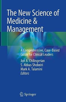 portada The New Science of Medicine & Management: A Comprehensive, Case-Based Guide for Clinical Leaders (en Inglés)