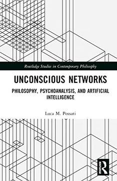 portada Unconscious Networks: Philosophy, Psychoanalysis, and Artificial Intelligence (Routledge Studies in Contemporary Philosophy) (en Inglés)