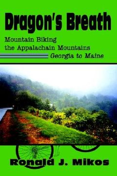 portada dragon's breath: mountain biking the appalachain mountains georgia to maine (in English)