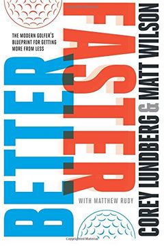 portada Better Faster: The Modern Golfer'S Blueprint for Getting More From Less (in English)