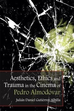 portada Aesthetics, Ethics and Trauma in the Cinema of Pedro Almodóvar (in English)