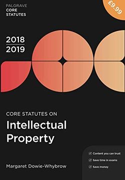portada Core Statutes on Intellectual Property 2018-19 (Macmillan Core Statutes) 