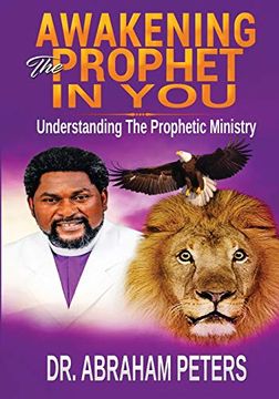 portada Awakening the Prophet in You: Understanding the Prophetic Ministry (en Inglés)