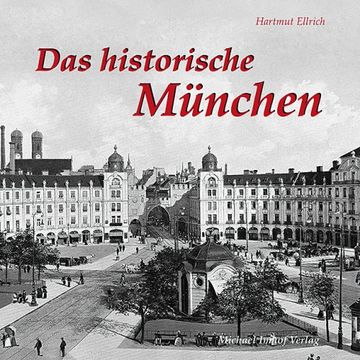 portada Das historische München: Bilder erzählen (en Alemán)