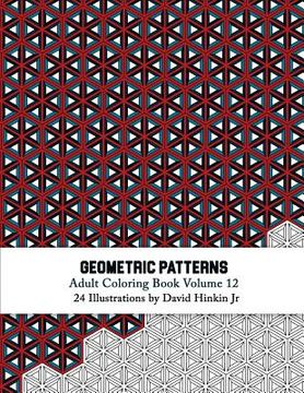 portada Geometric Patterns - Adult Coloring Book Vol. 12 (en Inglés)