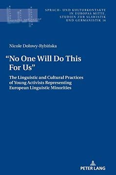 portada "no one Will do This for Us". The Linguistic and Cultural Practices of Young Activists Representing European Linguistic Minorities (14) (Sprach- und. Mitte: Studien zur Slawistik und Germanistik) 