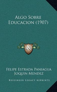 portada Algo Sobre Educacion (1907)