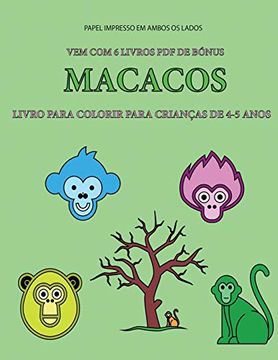 portada Livro Para Colorir Para Crianças de 4-5 Anos (Macacos): Este Livro tem 40 Páginas Coloridas sem Stress Para Reduzir a Frustração e Melhorar a. O Controlo da Caneta e a Exercitar as Suas c (en Portugués)