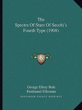 portada the spectra of stars of secchi's fourth type (1908) (en Inglés)