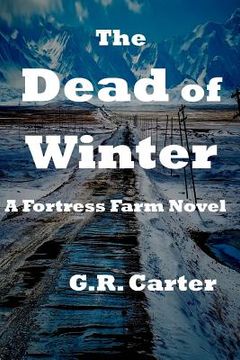 portada The Dead of Winter: Fortress Farm Book 6 (in English)