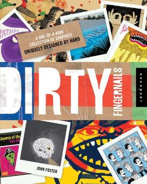 portada Dirty Fingernails: A One-Of-A-Kind Collection of Graphics Uniquely Designed by Hand (in English)