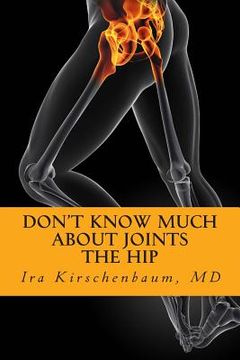 portada Don't Know Much About Joints: The Hip (in English)