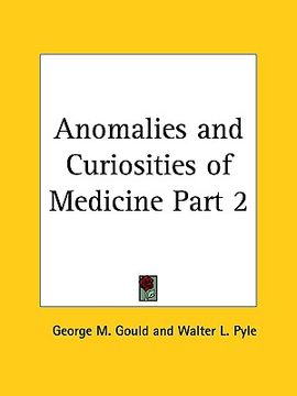 portada anomalies and curiosities of medicine part 2