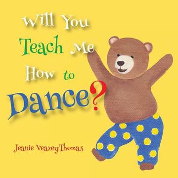 portada Will You Teach Me How To Dance? (en Inglés)