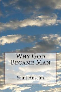 portada Why God Became Man (en Inglés)