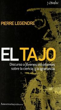 portada El Tajo: Discurso a Jóvenes Estudiantes Sobre la Ciencia y la Ignorancia (Nómadas) (in Spanish)