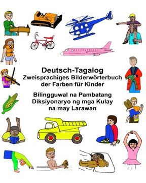 portada Deutsch-Tagalog Zweisprachiges Bilderwörterbuch der Farben für Kinder Bilingguwal na Pambatang Diksiyonaryo ng mga Kulay na may Larawan (FreeBilingualBooks.com)