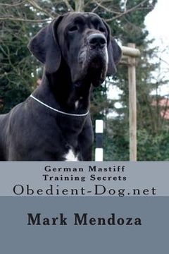 portada German Mastiff Training Secrets: Obedient-Dog.net (en Inglés)